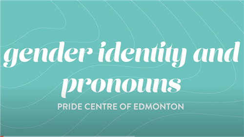 Gender Identity and Pronouns PRIDE Centre of Edmonton in white letters on a teal background with light blue ripples